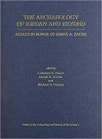 The Archaeology of Jordan and Beyond - Essays in Memory of James A. Sauer.jpg